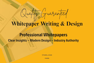 write and design professional whitepapers on your focus