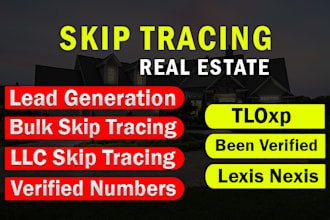 offer skip tracing for real estate, lead generation and llc skip tracing in bulk