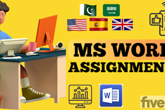 make your assignments in ms word