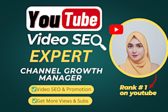 be your best youtube SEO expert optimization and channel growth manager
