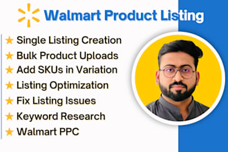 create walmart product listing and optimization,  walmart wfs va