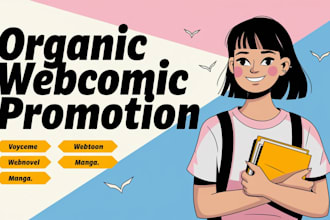 do webtoon promotion, webcomic, manga, tapas, webnovel, voyceme organically