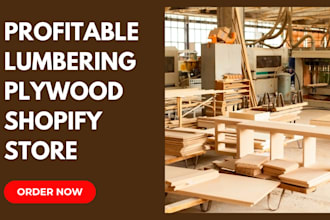 build lumbering shopify store, plywood store, furniture website, shopify website
