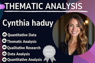 do quantitative research, qualitative analysis, thematic analysis,data analysis
