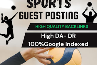 provide high quality sports guest posting with high da DR