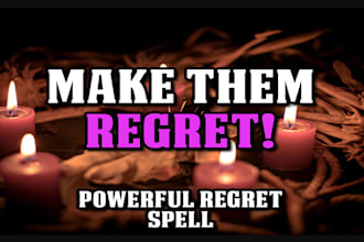 cast powerful  regret spell, instant ex back spell, custom love spell