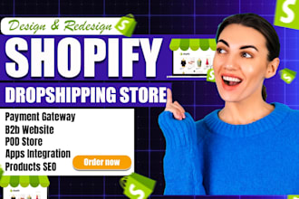 build shopify website, shopify store design, creat shopify dropshipping store