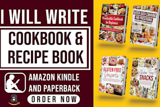 write food recipes for cookbook, recipe book, ebook, food blog and article
