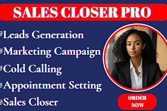 be your high ticket sales closer, telemarketing sales call, b2b lead generation
