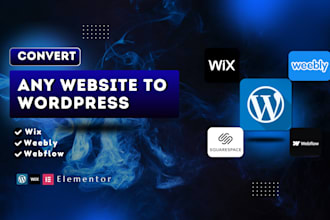 clone convert webflow, weebly, and wix to wordpress using elementor