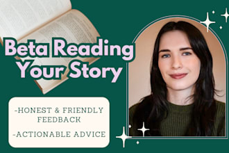 beta read your novel and help you strengthen plot, pacing, and characters