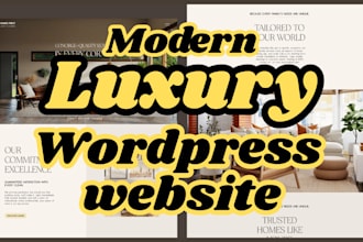 build luxury modern website, wordpress site for passive income