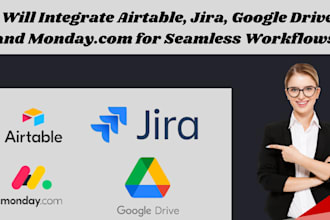 integrate airtable, jira, google drive, and monday com for seamless workflows