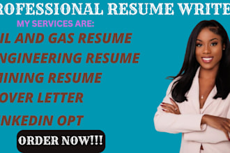 write oil and gas resume, mining resume, cover letter, linkedin