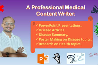 make power point ,poster presentation and write articles,summary on any disease