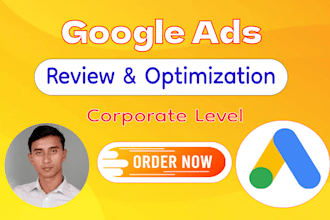 setup google ads review and optimization for traffic and sales
