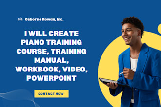 create piano training course, training manual, workbook, video, powerpoint
