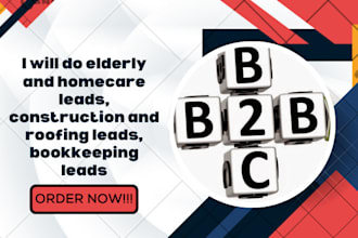 do elderly and homecare leads, construction and roofing leads, bookkeeping leads