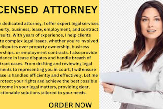be your attorney in property, business, lease, employment and contract lawsuits