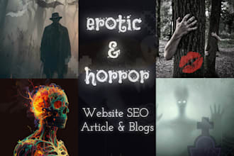 write horror erotic story, SEO blog, website articles