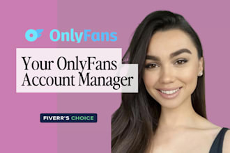 be your onlyfans account manager
