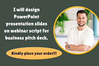 design powerpoint presentation slides on webinar script for business pitch deck