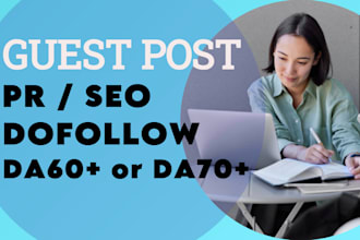 do dr60 dr70 article publication high quality guest blog posts and backlinks