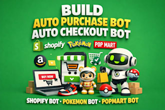 make auto purchase bot, auto checkout bot, shopify bot, pokemon bot, popmart bot