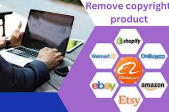 remove copyright product from ebay,shopify,amazon,etsy,walmart by dmca takedown