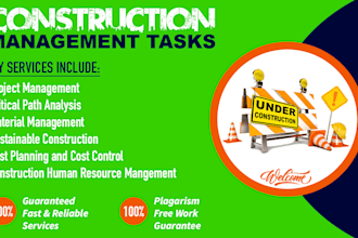 do construction and project management tasks, assignments and reports