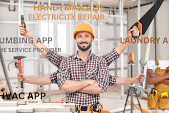 develop handyman, plumbing, hvac app, ac installer, refrigerator repairer app