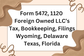 file, fax form 5472, 1120 for foreign owned non resident llc