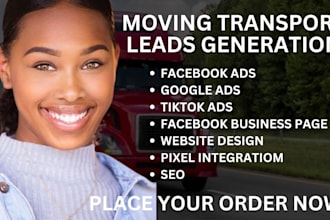 moving transport leads moving leads transport moving facebook ad google ad video