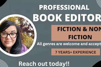 be developmental editor, copy and book editor, proofread fiction and non fiction
