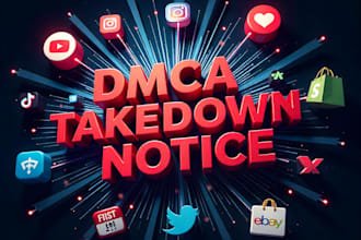 send dmca takedown notice,tiktok,reddit,facebook,twitter,intagram,shopyfy,etc,y