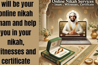 be your online nikah imam and help you in your nikah, witnesses and certificate