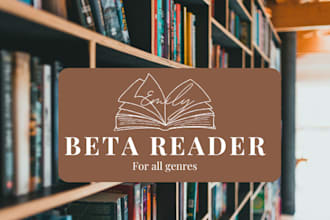 beta read your manuscript and provide  thoughtful feedback