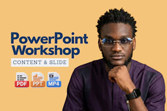 create workshop content, powerpoint slides, training manual