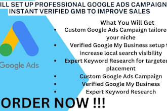 set up professional google ads campaign, instant verified gmb to improve sales