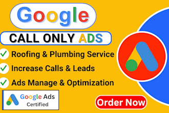 manage google ppc call only ads campaign for roofing and plumbing services