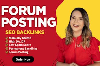 create 100 manually forum posting backlinks