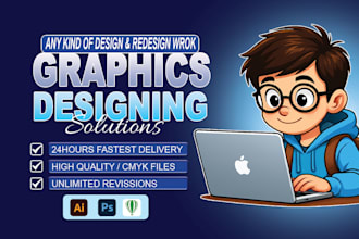 do graphic design,redesign, vector, logo editing, illustrator,photoshop expert