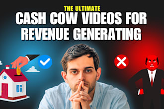cash cow videos for revenue generating