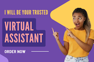 be your trusted virtual assistant, data entry and researcher