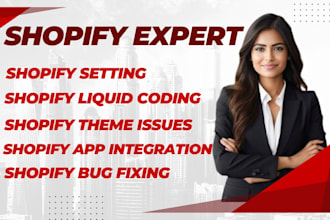 fix shopify bugs, custom shopify coding, and shopify expert services