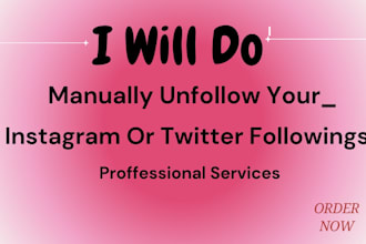 do manually unfollow your instagram or twitter followings