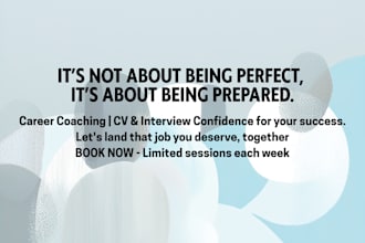 provide career coaching, CV improvement and interview preparation