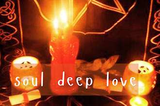 cast an intense soul deep, love spell, customized to your situation
