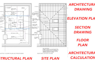 draw site plan, architectural floor plan, section plan, structural calculations