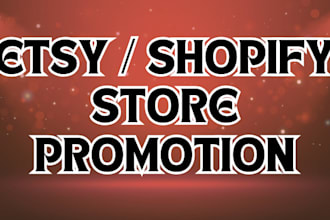 organic etsy shop promotion, boost etsy traffic and sales, shopify promotion ads